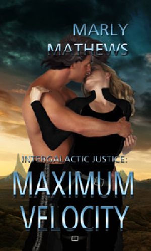 [Intergalactic Justice 02] • Maximum Velocity